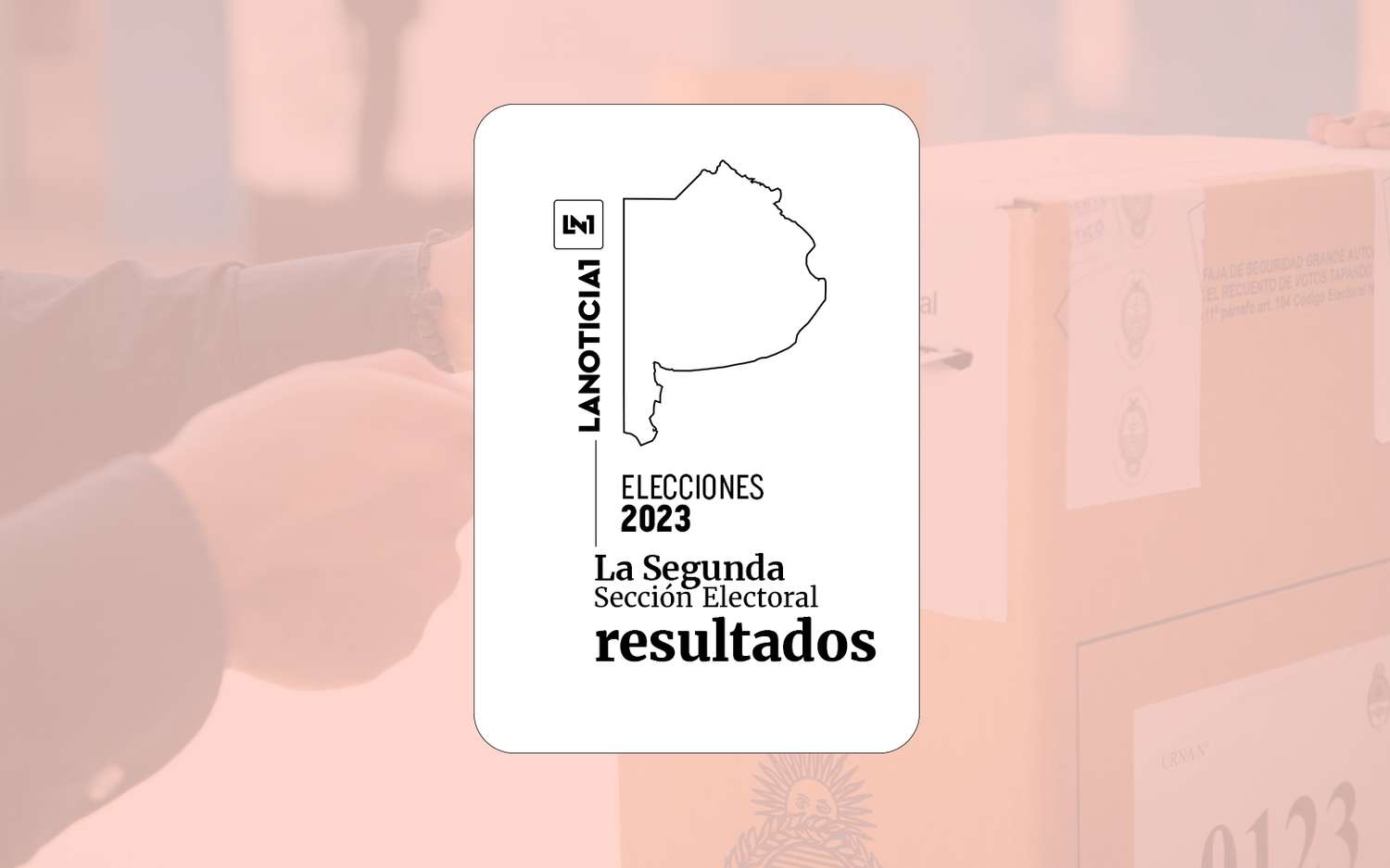 Resultados oficiales Elecciones Generales 2023: Unión por la Patria se impuso en la Segunda Sección