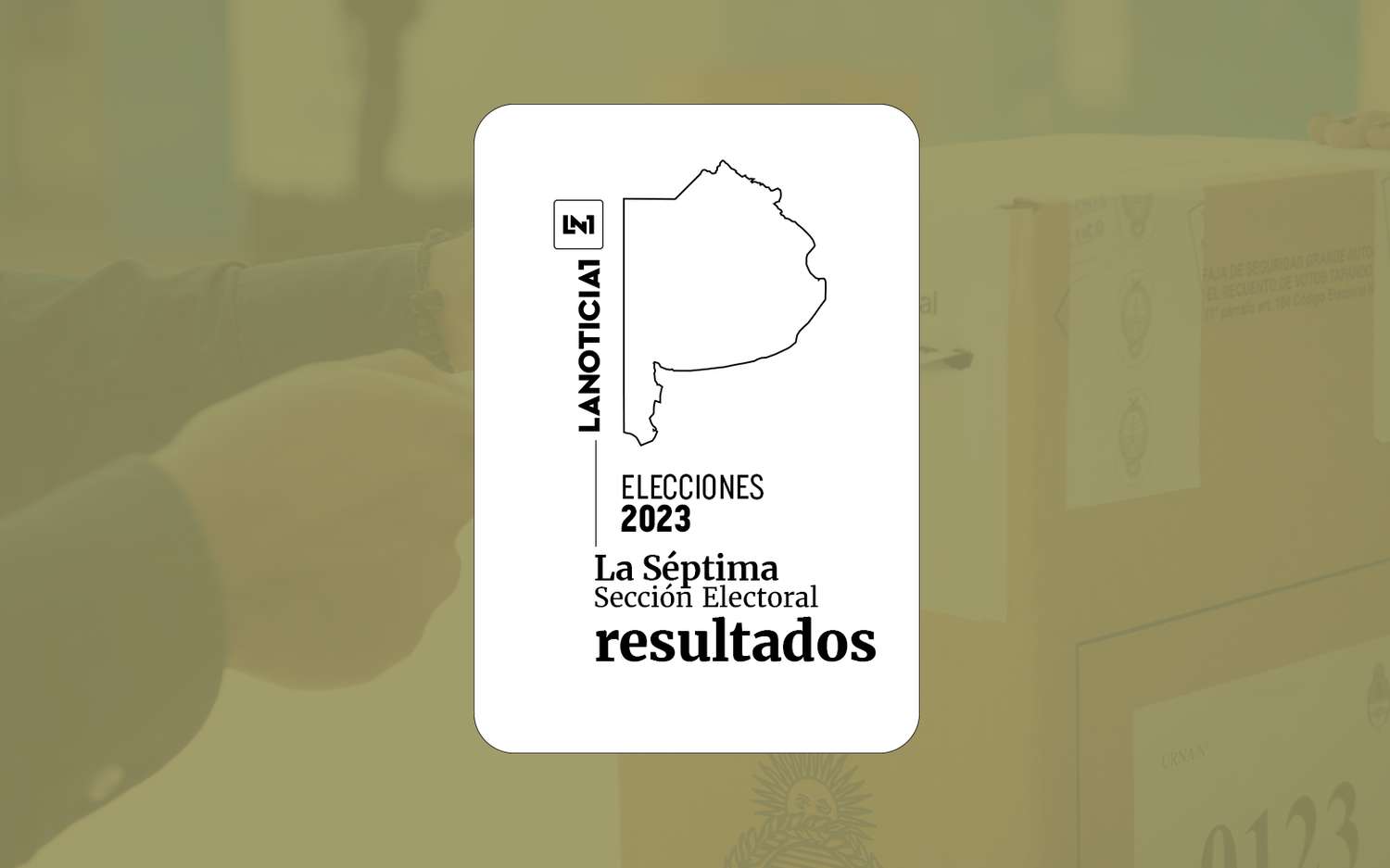 Resultados oficiales Elecciones Generales 2023: En la Séptima Sección, el peronismo lo dio vuelta y venció a Juntos
