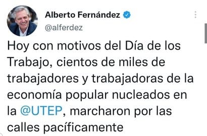 Por las críticas, Alberto Fernández tuvo que publicar 3 veces el mismo tuit: "No es Día del Trabajo, es Día del Trabajador"